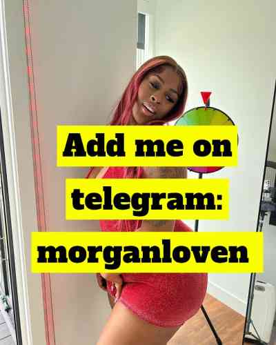 Add me on telegram: morganloven in Cardiff